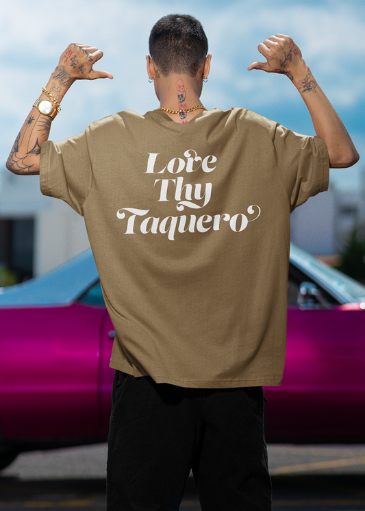 Love Thy Taquero