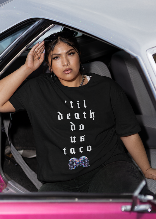 Til Death Do Us Taco